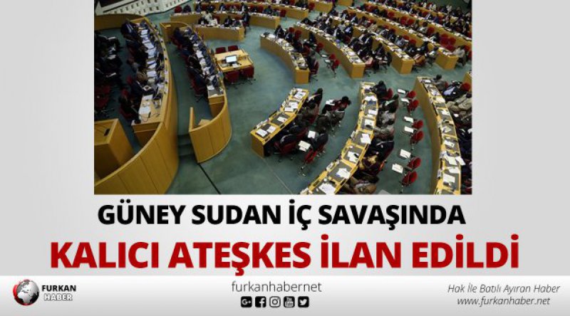 Güney Sudan iç savaşında kalıcı ateşkes ilan edildi