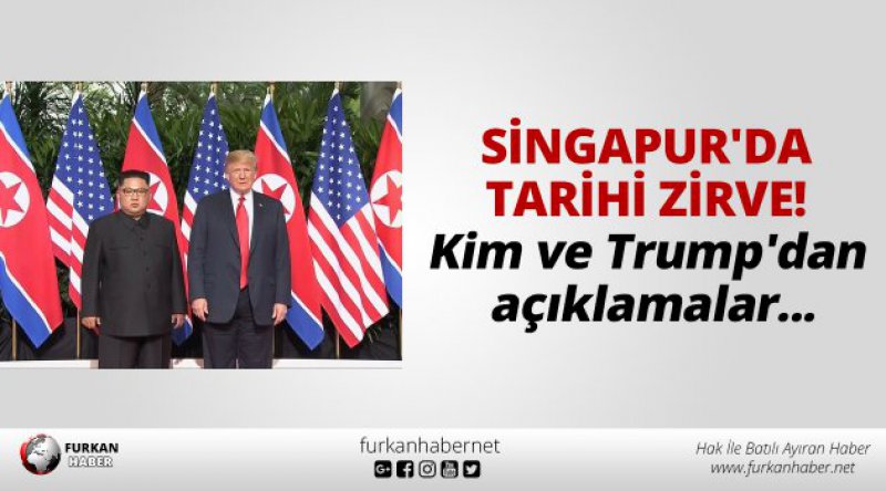 Singapur'da tarihi zirve! Kim ve Trump&#39;dan açıklamalar....