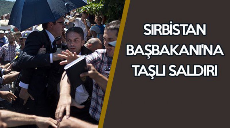 Sırbistan Başbakanı'na Taşlı Saldırı